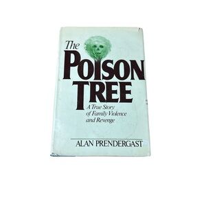 Vintage 1986 The Poison Tree Alan Prendergast True Crime Book Hardcover